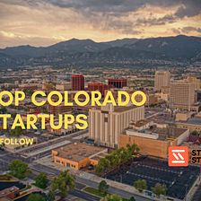 Top Colorado Startups That Bloomed in 2022
