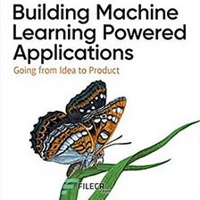 Book Review — Building Machine Learning Powered Applications