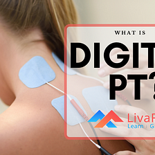 What Is Digital Physical Therapy?