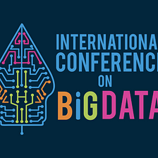 Recapping the 7th International Conference on Big Data