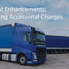 DL Freight Enhancements: Automating Accessorial Charges