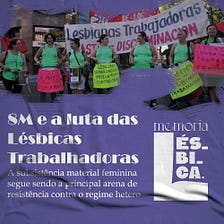 8M e a Luta da Lésbica Trabalhadora — A subsistência material feminina segue sendo a principal…