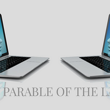 The Parable of the Laptops