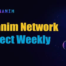 Ethanim Network Project Weekly (9.18~9.24)