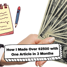 How I Made Over $2500 with One Article in 3 Months