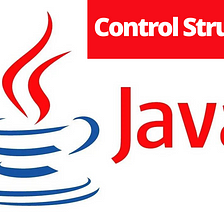 Java for Beginners Part 3: Control Structures and Loops