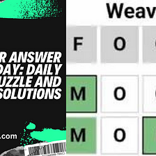 Weaver Answer Today: Daily New Puzzle and Solutions