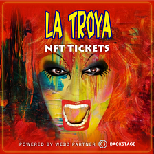 Backstage Brings NFT Tickets to La Troya, the Most Original Party in the World