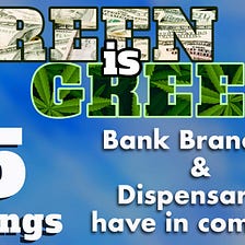 5 Issues that Bank Branches and Dispensaries Share