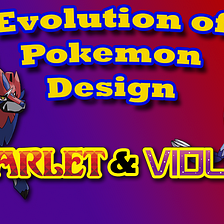 Evolution of Pokemon Design — Scarlet and Violet (Generation 9)