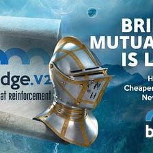 Bridge Mutual V2: The Great Reinforcement is live!