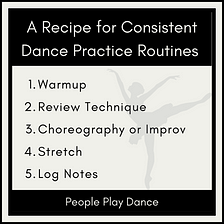 A Recipe for Consistent Dance Practice Routines