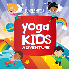 Introducing Yoga Kids Adventure — A Yoga Podcast Just for Kids
