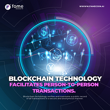 Blockchain technology facilitates person-to-person transactions.