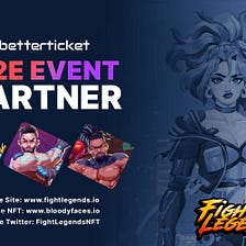 Betterticket Welcomes Fight Legends as the first Play to Earn  — Event Partner