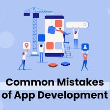 Common Mistakes of MVP App Development