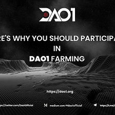 7 Reasons for Farming Your Crypto Assets on the DAO1 Platform