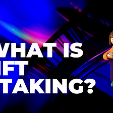 What is NFT staking?