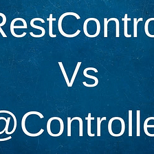 Understanding the Distinction between Controller and RestController: Essential Knowledge for…