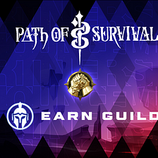 Path of Survival x Earn Guild