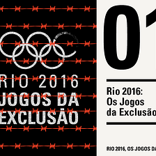 Rio 2016 - Os Jogos da Exclusão