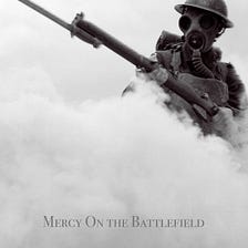 Mercy On the Battlefield