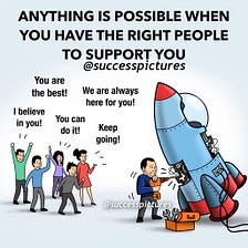 Anything is Possible with the Right People