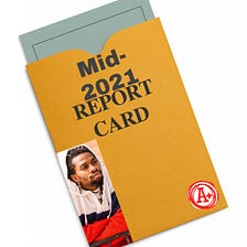 Honor Roll: The Pharaoh Lamar Mid-2021 Report Card