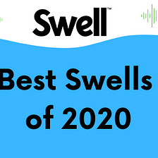 Swell’s Best of 2020