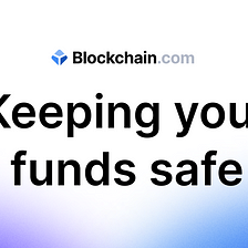 Keeping your funds safe for over a decade