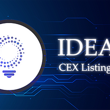 IDEAS 💡- IDEAS’ First CEX Listing is Here!