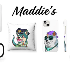 How to Print Your NFTs to Create Custom Merchandise on the Maddie’s Platform
