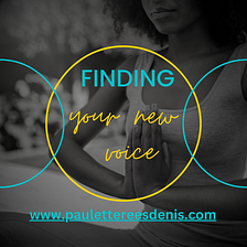 Finding your New Voice