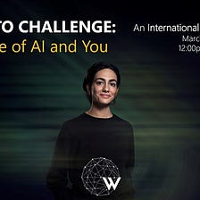 Choose to challenge: how AI impacts You, this International Women’s Day