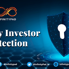 InfinityPad Introduces New IDO Process With the Goal To Protect INFP Community: Infinity Investor…