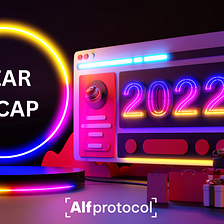 Alfprotocol Recap of 2022
