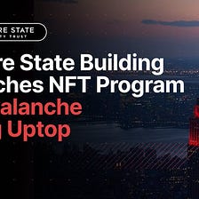O Empire State Building Lança Programa de Fidelidade NFT no Avalanche Utilizando Uptop