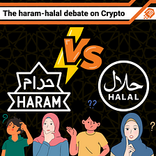 The Muslim Crypto Community worldwide: halal or haram — a never-ending debate