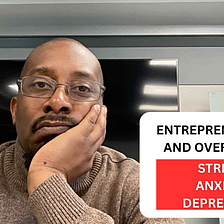 Entrepreneurship & Overcoming Stress, Anxiety, & Depression