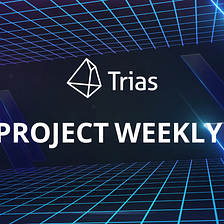 Trias Weekly Report (April 18th, 2023 –April 24th, 2023)