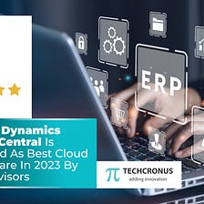 Microsoft Dynamics Business Central is recognized as Best Cloud ERP Software in 2023 by Forbes…