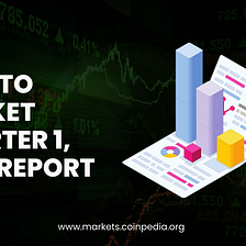 Crypto Market Quarter 1, 2024 Report: Insights into Bitcoin, Altcoins, Meme Coins, NFTS, and Gaming