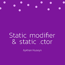 Static açarsözü və static constructor
