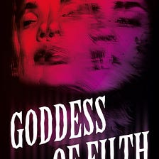“Goddess of Filth” Opened my Catholic Mind to Religious Horror