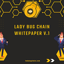 Lady Bug Chain Whitepaper Report
Social media :
