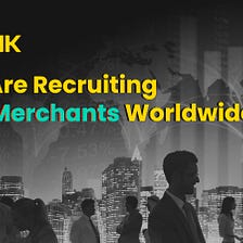 LBank is now Recruiting P2P Merchants Worldwide