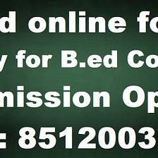 B.ed online form for Bachelor of Education Courses Admission