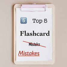 5 Mistakes I’ve Made with Language Flashcards