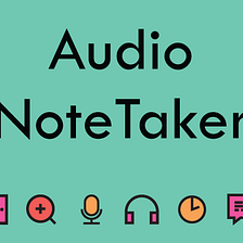 Boost Your Productivity with Cutting-Edge Audio Note-Taking