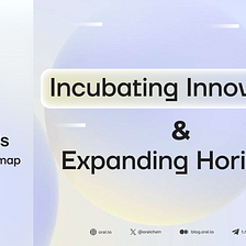 Oraichain’s H1.2024 Roadmap Part 3: Incubating Innovation and Expanding Horizons